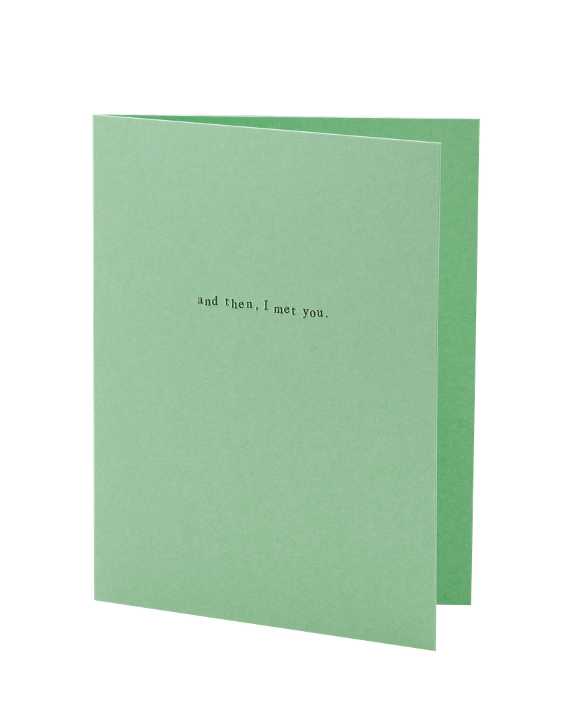 I Met You..